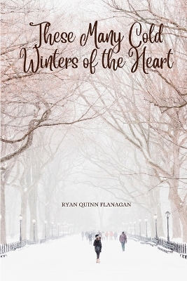 Book cover for These Many Cold Winters of the Heart