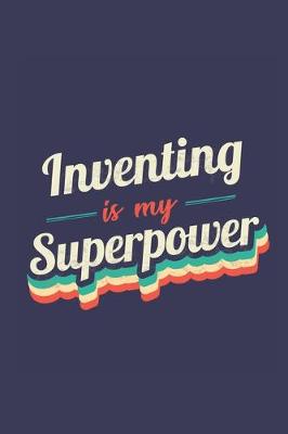 Book cover for Inventing Is My Superpower