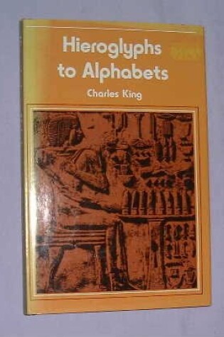 Cover of Hieroglyphs to Alphabets