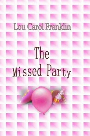 Cover of The Missed Party