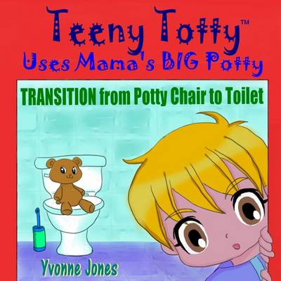 Book cover for Teeny Totty Uses Mama's Big Potty