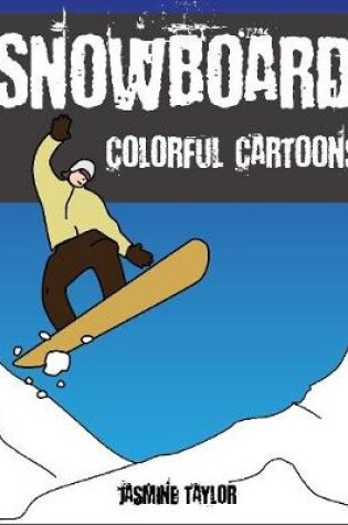 Cover of Snowboard Colorful Cartoons