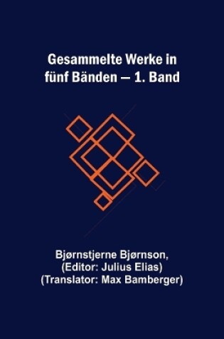 Cover of Gesammelte Werke in fünf Bänden - 1. Band
