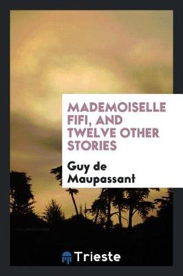 Book cover for Mademoiselle Fifi, and Twelve Other Stories