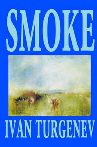 Cover of Smoke by Ivan Turgenev, Fiction, Classics, Literary