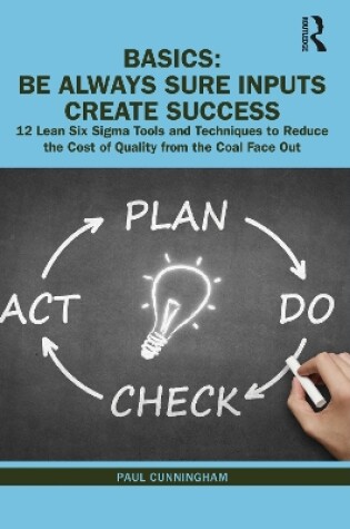 Cover of BASICS: Be Always Sure Inputs Create Success