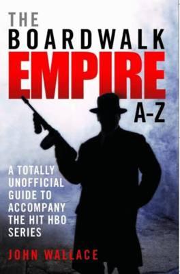 Book cover for Boardwalk Empire A-Z