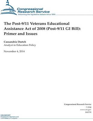 Book cover for The Post-9/11 Veterans Educational Assistance Act of 2008 (Post-9/11 GI Bill)