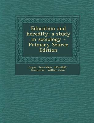 Book cover for Education and Heredity; A Study in Sociology - Primary Source Edition