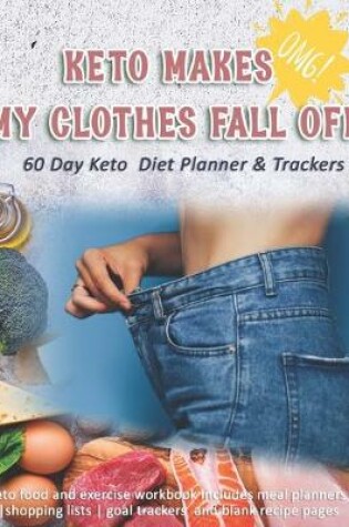 Cover of Keto Makes My Clothes Fall Off