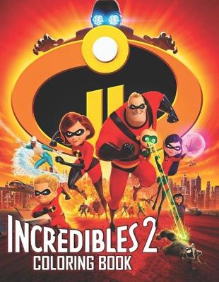 Book cover for The Incredibles 2 Coloring Book