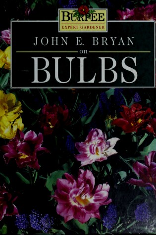 Cover of John E. Bryan on Bulbs
