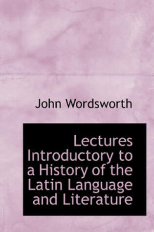 Cover of Lectures Introductory to a History of the Latin Language and Literature