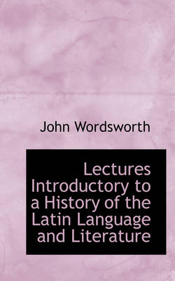 Book cover for Lectures Introductory to a History of the Latin Language and Literature