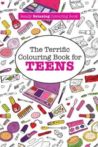 Cover of The Terrific Colouring Book for Teens