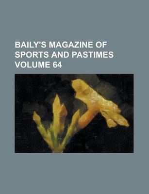 Book cover for Baily's Magazine of Sports and Pastimes (Volume 34)