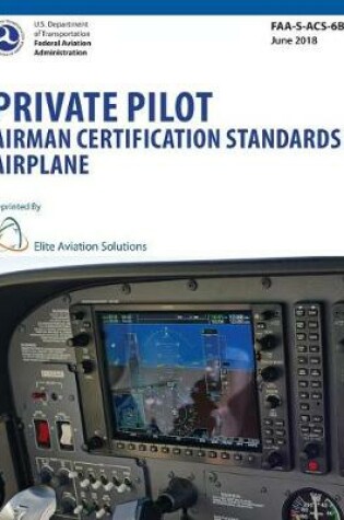Cover of Private Pilot Airman Certification Standards Airplane FAA-S-ACS-6B