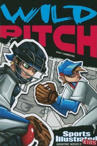 Cover of Wild Pitch (Sports Illustrated Kids Graphic Novels)