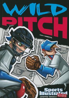 Book cover for Sports Illustrated Kids Graphic Novels Wild Pitch