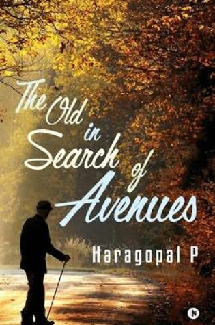 Cover of The Old in Search of Avenues