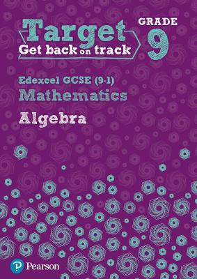 Book cover for Target Grade 9 Edexcel GCSE (9-1) Mathematics Algebra Workbook