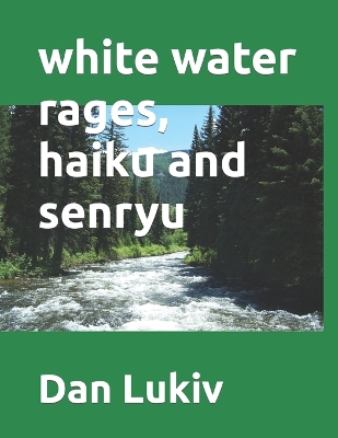 Book cover for white water rages, haiku and senryu