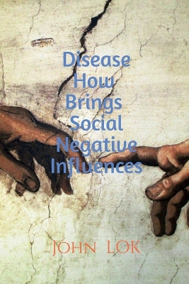 Book cover for Disease How Brings Social Negative Influences