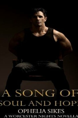 Cover of A Song of Soul and Hope - A Worcester Nights Novella