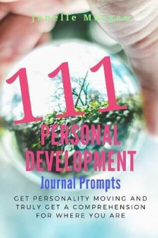 Cover of 111 Personal Development Journal Prompts