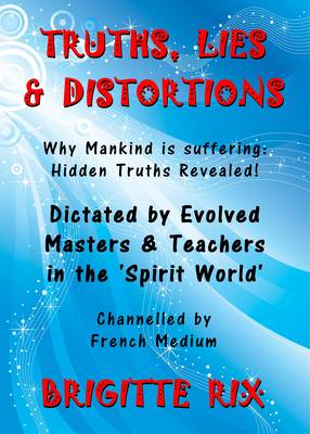 Book cover for Truths, Lies & Distortions