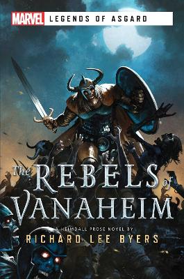 The Rebels of Vanaheim by Richard Lee Byers