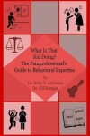 Book cover for What is That Kid Doing? The paraprofessional's guide to behavioral expertise