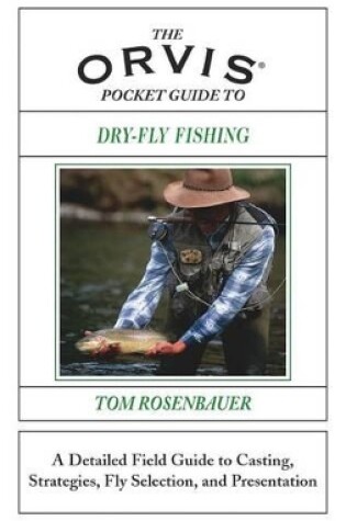 Cover of The Orvis Pocket Guide to Dry-Fly Fishing