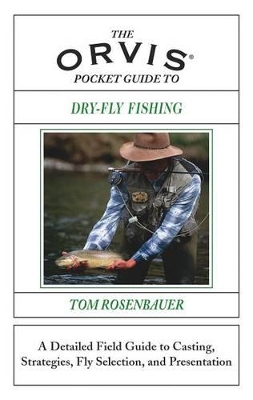 Cover of The Orvis Pocket Guide to Dry-Fly Fishing