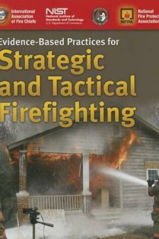 Cover of Evidence-Based Practices For Strategic And Tactical Firefighting