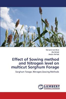 Book cover for Effect of Sowing method and Nitrogen level on multicut Sorghum Forage