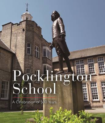 Book cover for Pocklington School: A Celebration of 500 Years