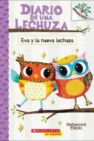 Cover of Eva Y La Nueva Lechuza (Eva and the New Owl)