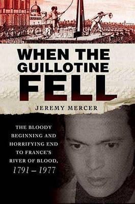 Book cover for When the Guillotine Fell