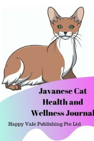 Cover of Javanese Cat Health and Wellness Journal