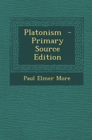 Cover of Platonism - Primary Source Edition