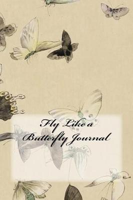 Book cover for Fly Like a Butterfly Journal