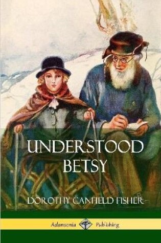 Cover of Understood Betsy (Hardcover)