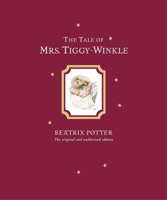 Book cover for The Tale of Mrs. Tiggy-Winkle Limited Centenary Edition