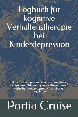 Book cover for Logbuch fur kognitive Verhaltenstherapie bei Kinderdepression