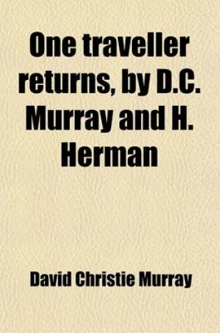 Cover of One Traveller Returns, by D.C. Murray and H. Herman