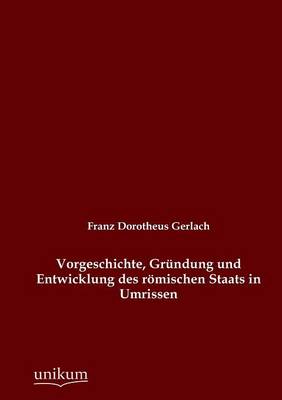 Book cover for Vorgeschichte, Grundung und Entwicklung des roemischen Staats in Umrissen