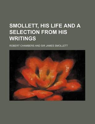 Book cover for Smollett, His Life and a Selection from His Writings