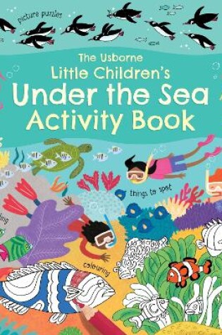 Cover of Little Children's Under the Sea Activity Book