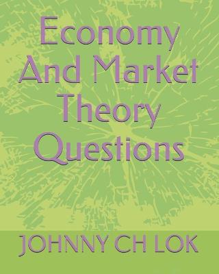 Book cover for Economy And Market Theory Questions